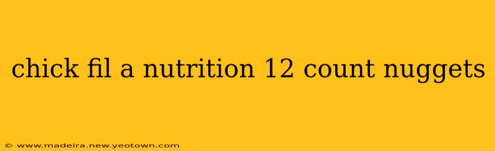 chick fil a nutrition 12 count nuggets