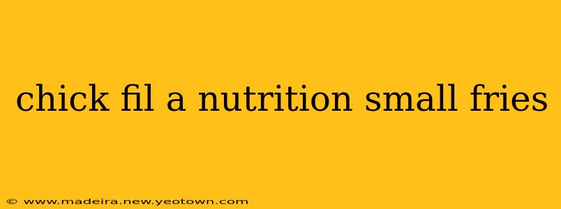 chick fil a nutrition small fries