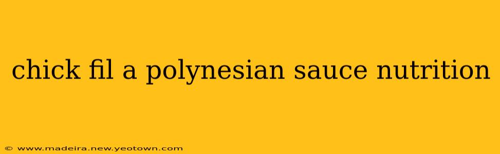 chick fil a polynesian sauce nutrition