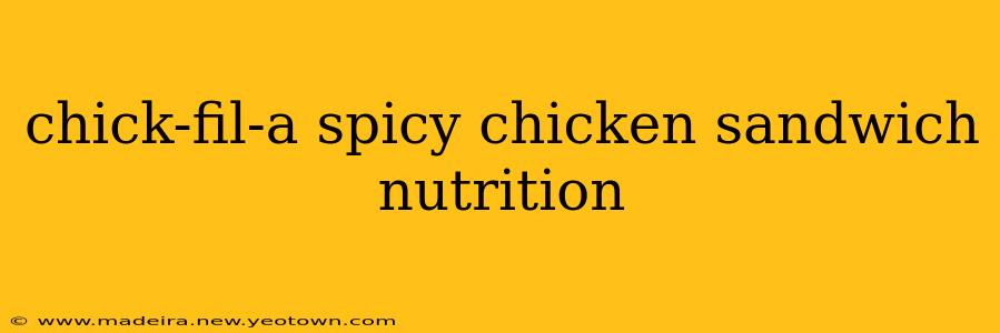 chick-fil-a spicy chicken sandwich nutrition