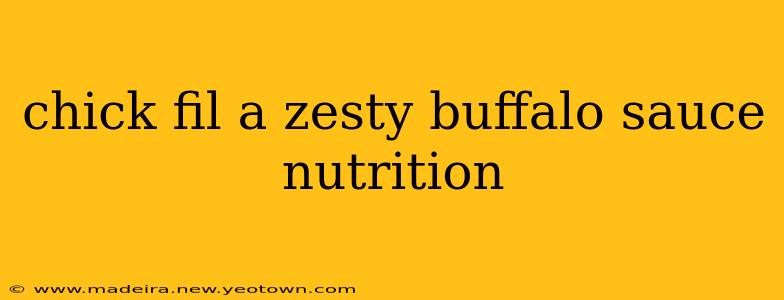 chick fil a zesty buffalo sauce nutrition