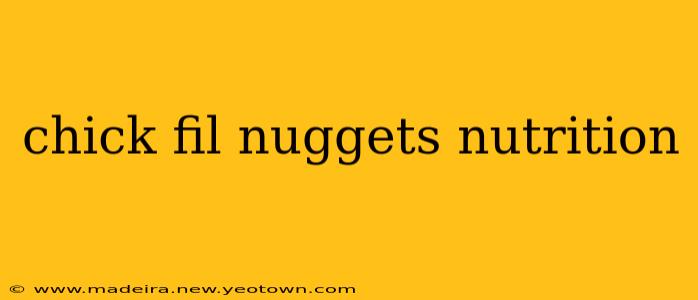 chick fil nuggets nutrition