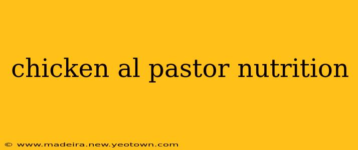 chicken al pastor nutrition