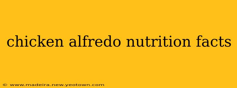 chicken alfredo nutrition facts