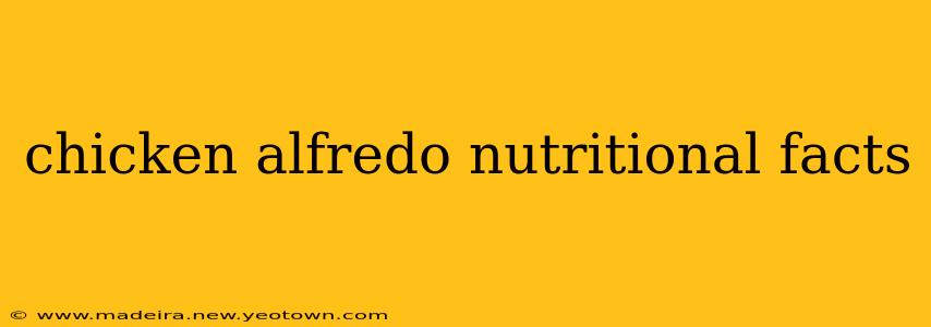 chicken alfredo nutritional facts