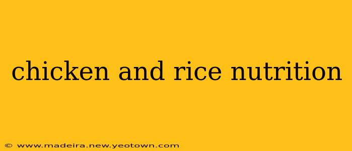 chicken and rice nutrition