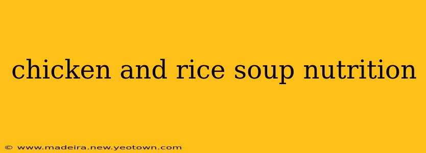 chicken and rice soup nutrition