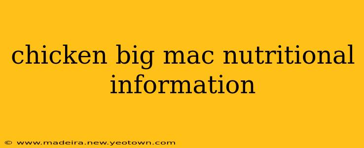 chicken big mac nutritional information