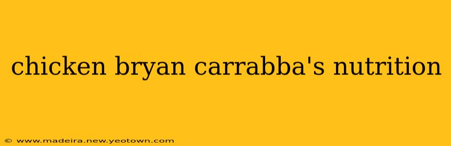 chicken bryan carrabba's nutrition