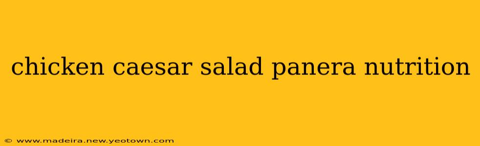 chicken caesar salad panera nutrition