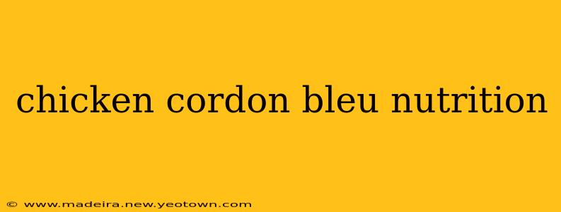 chicken cordon bleu nutrition