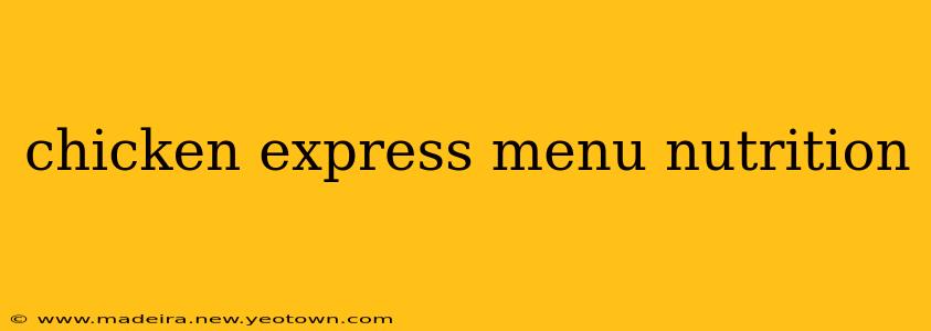 chicken express menu nutrition