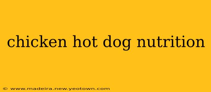 chicken hot dog nutrition