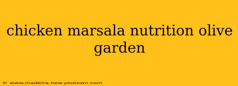chicken marsala nutrition olive garden