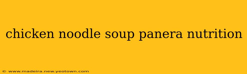 chicken noodle soup panera nutrition