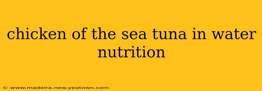 chicken of the sea tuna in water nutrition