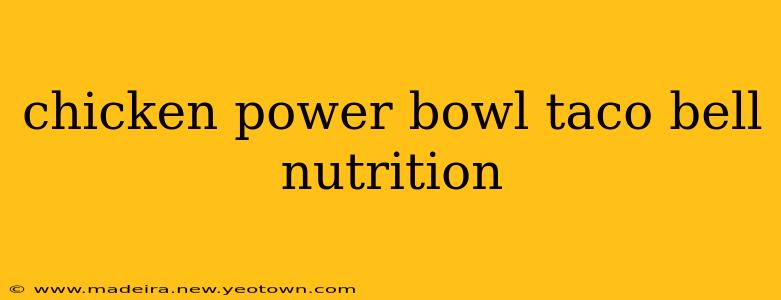 chicken power bowl taco bell nutrition