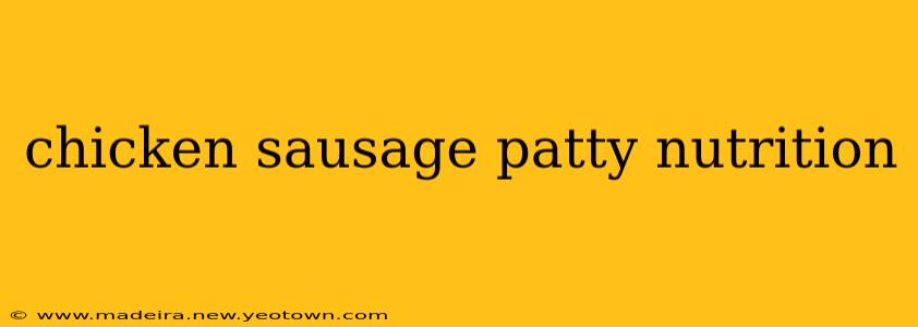 chicken sausage patty nutrition
