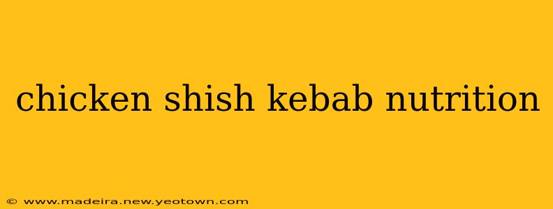 chicken shish kebab nutrition