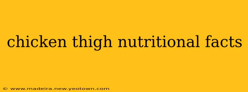 chicken thigh nutritional facts