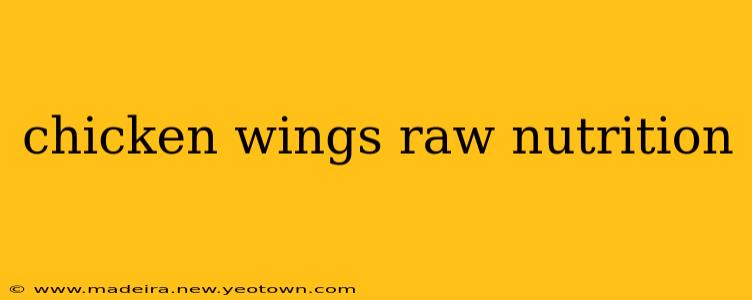 chicken wings raw nutrition