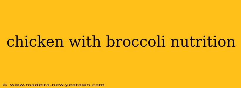 chicken with broccoli nutrition