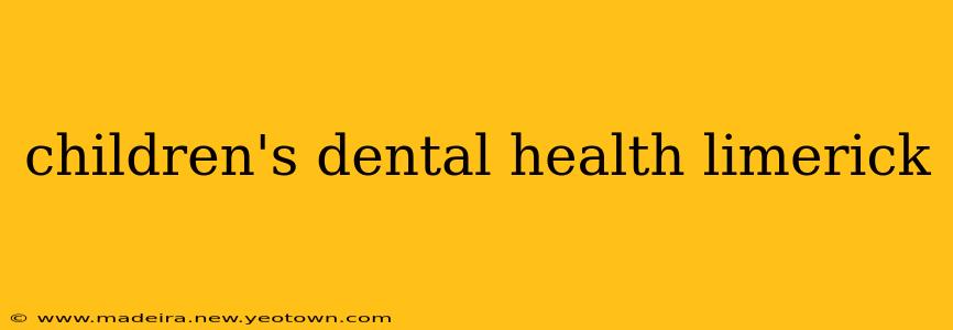 children's dental health limerick