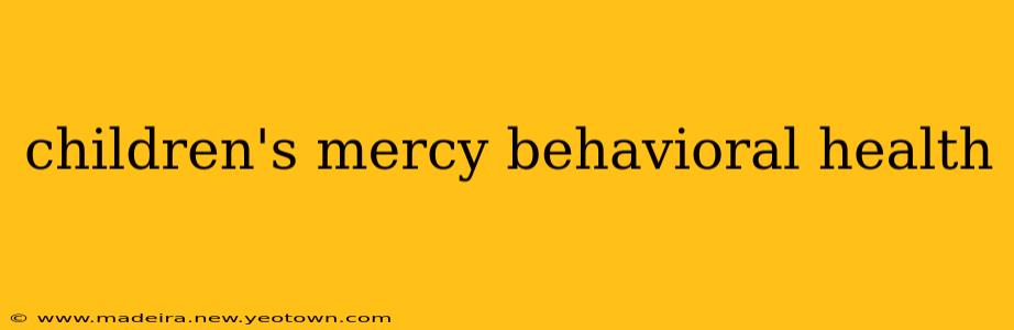 children's mercy behavioral health