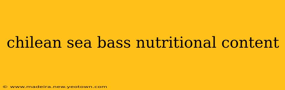 chilean sea bass nutritional content