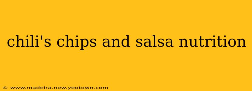 chili's chips and salsa nutrition