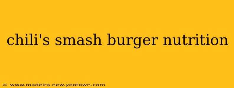 chili's smash burger nutrition