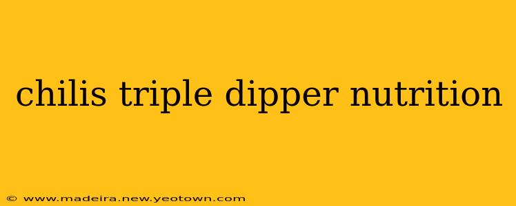 chilis triple dipper nutrition