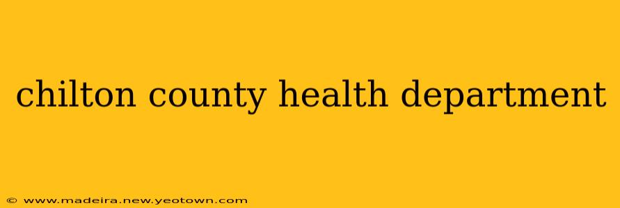 chilton county health department