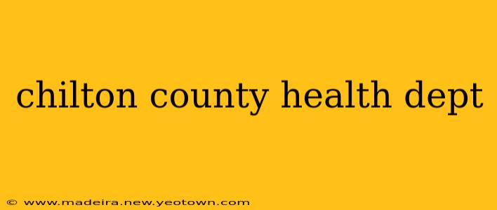 chilton county health dept