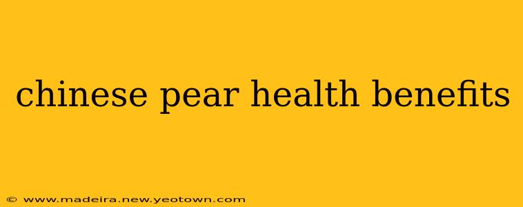 chinese pear health benefits