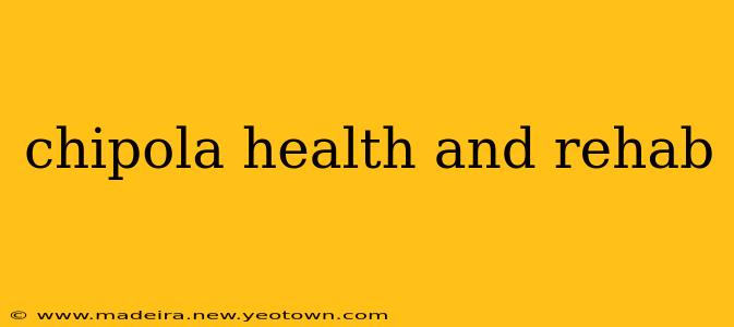 chipola health and rehab