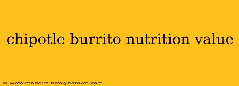 chipotle burrito nutrition value