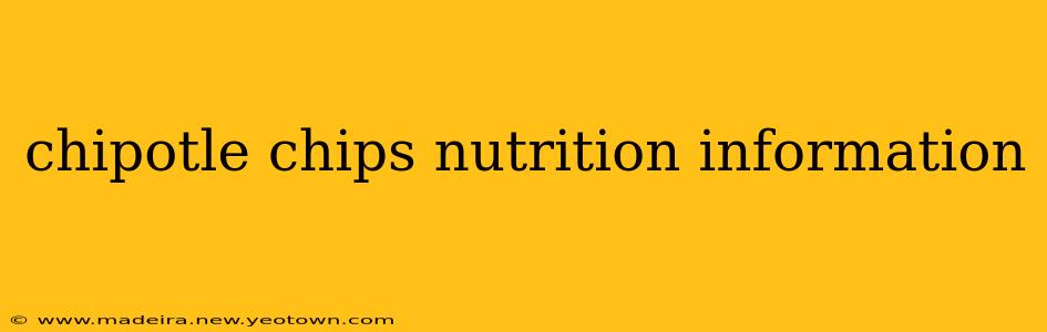 chipotle chips nutrition information