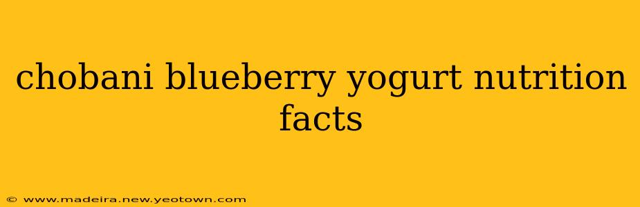 chobani blueberry yogurt nutrition facts
