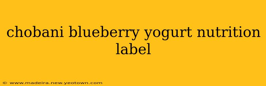 chobani blueberry yogurt nutrition label