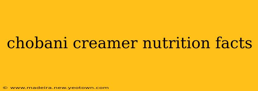 chobani creamer nutrition facts
