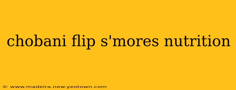 chobani flip s'mores nutrition