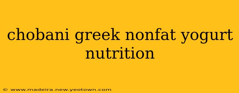 chobani greek nonfat yogurt nutrition
