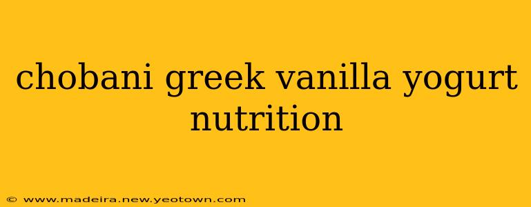 chobani greek vanilla yogurt nutrition