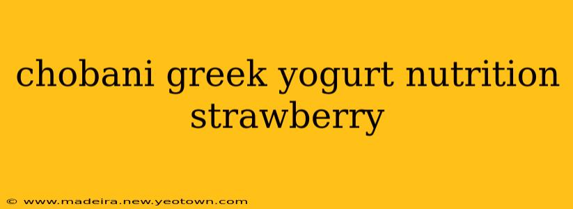 chobani greek yogurt nutrition strawberry