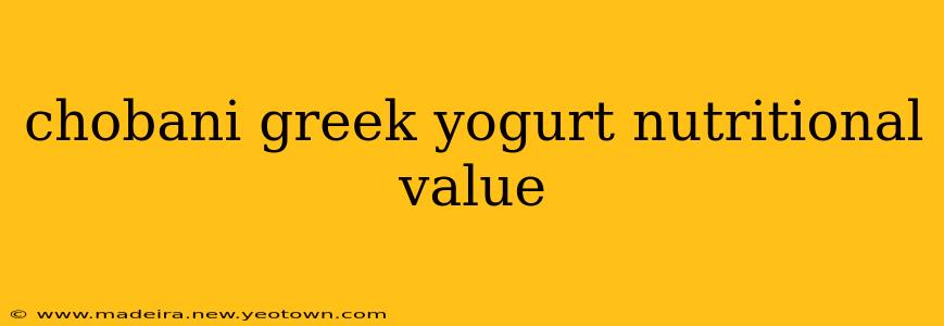 chobani greek yogurt nutritional value