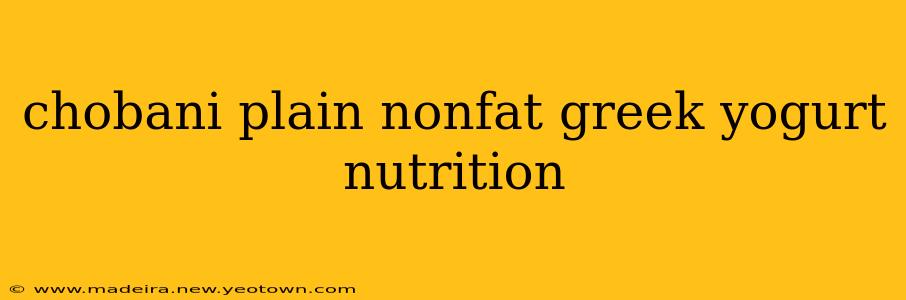 chobani plain nonfat greek yogurt nutrition