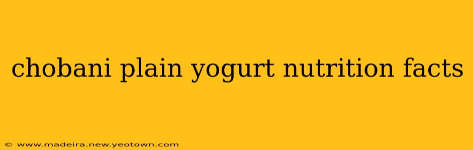 chobani plain yogurt nutrition facts