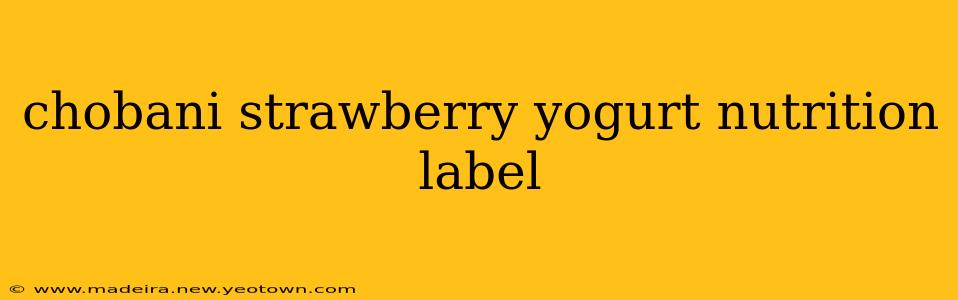 chobani strawberry yogurt nutrition label