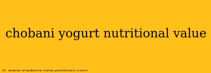 chobani yogurt nutritional value